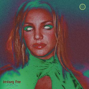 BRITNEY FREE (feat. BIG LAX, Era Green & TORO)