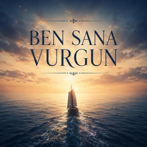 BEN SANA VURGUN