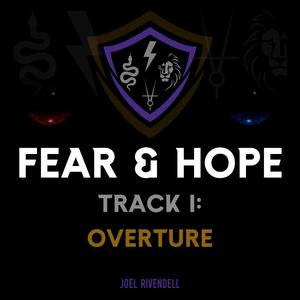 Track I: Overture (Fear & Hope)