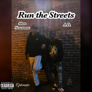 Run the Streets (feat. A.D.)