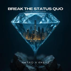 Break the Status Quo (feat. Pkeyz)