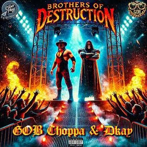 Brothers Of Destruction (feat. Drippy Kwon)
