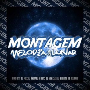 MONTAGEM MELODIA LUNAR