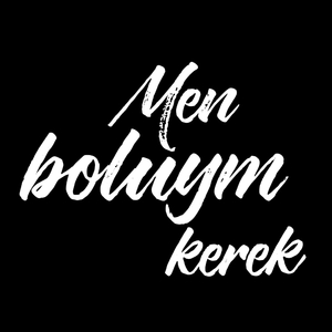 Men boluym kerek