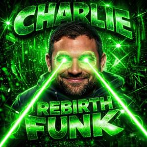 CHARLIE KIRKY FUNK REBIRTH