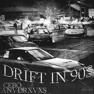 DRIFT IN 90'S (feat. ANVDRXVXS)