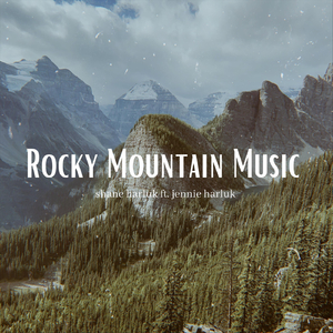 Rocky Mountain Music (feat. Jennie Harluk)