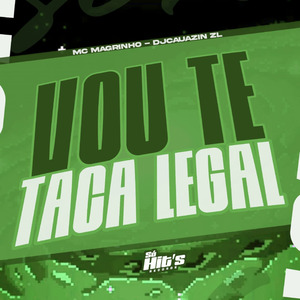 Vou Te Taca Legal