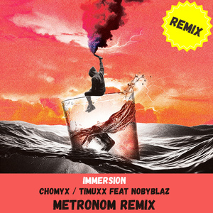 Immersion (Metronom Remix)