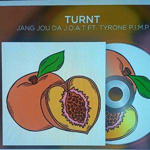Turnt (feat. Tyrone P.I.M.P)