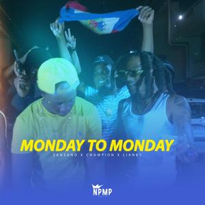 Monday to Monday (feat. Champion & Sansand)