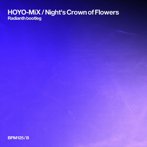 Night's Crown of Flowers (Radianth Extended bootleg)