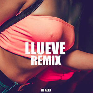 Llueve (Remix)