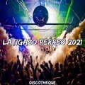 Latigazo Perreo 2021
