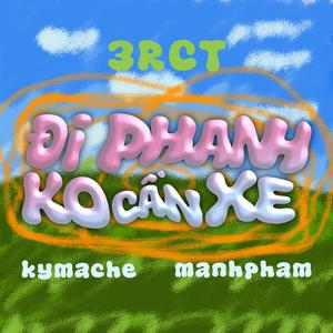 ĐI PHANH KO CẦN XE (feat. Manhpham)