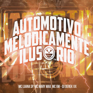 Automotivo Melodicamente Ilusório