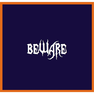 Beware