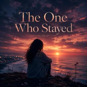 The One Who Stayed