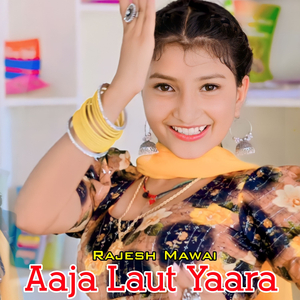 Aaja Laut Yaara