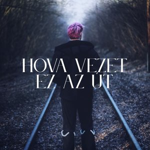 Hova vezet ez az út