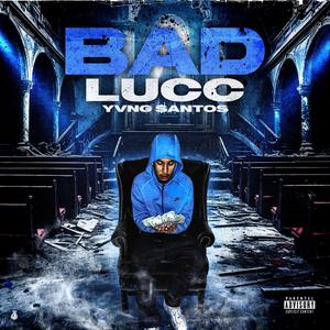 Bad Lucc