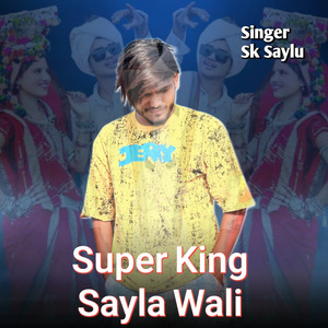Super King Sayla Wali