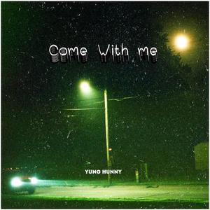 Come With Me