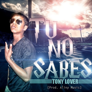 Tu No Sabes