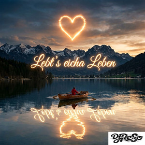 Lebt`s eicha Leben