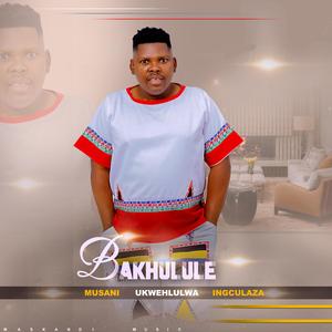 BAKHULULE_KUSEMHLABENI