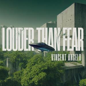 LOUDER THAN FEAR