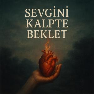Sevgini Kalpte Beklet Master
