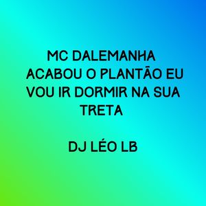 Acabou o Plantão Eu Vou Ir Dormir na Sua Treta