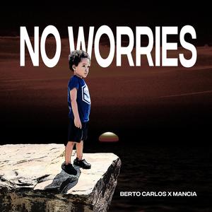 No Worries (feat. Mancia)