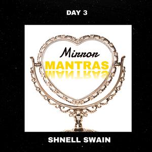 Mirror Mantras Day 3