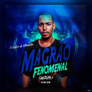 Magrão Fenomenal (feat. Mc Gw)