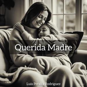 Querida Madre (feat. Benjamín Bonilla, Fher Mora & Emi Peralta)