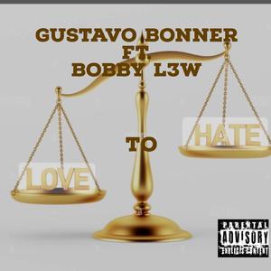 Love to Hate (feat. Bobby l3w)