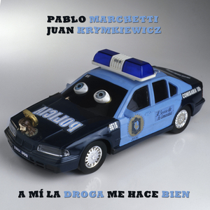 A Mí la Droga Me Hace Bien