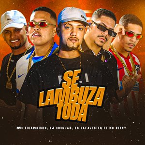 Se Lambuza Toda (feat. Mc Denny)