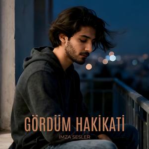Gördüm Hakikati