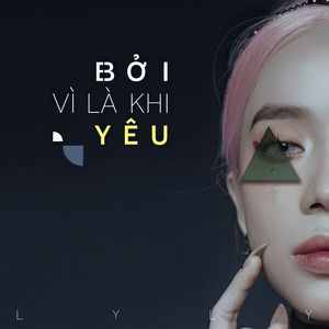 Bởi Vì Là Khi Yêu