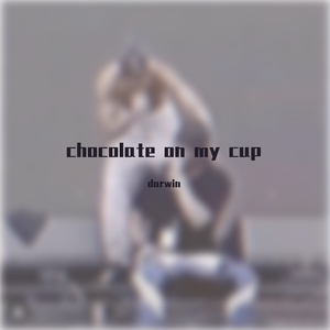 chocolate on my cup