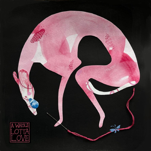 A Whole Lotta Love