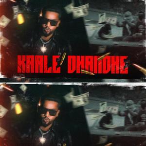 KAALE DHANDHE