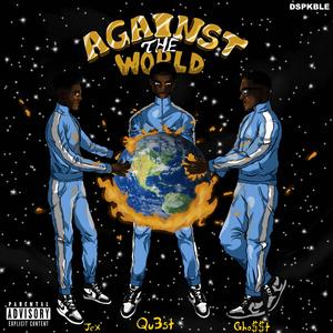 Against The World (feat. Jex, Gho$$t & Dspkble)