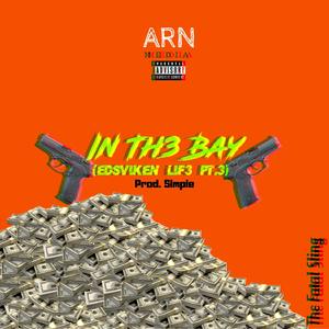 In Th3 Bay/Edsviken Lif3 pt.3