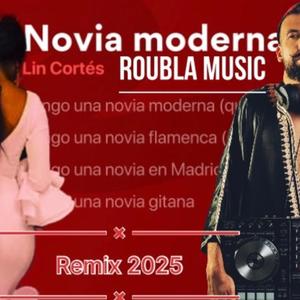 Roubla Music - Novia Moderna (lin Cortés) (Remix)