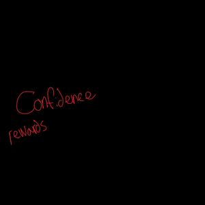 Confidence rewards