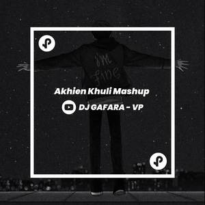 DJ Akhien Khulli New Mashup